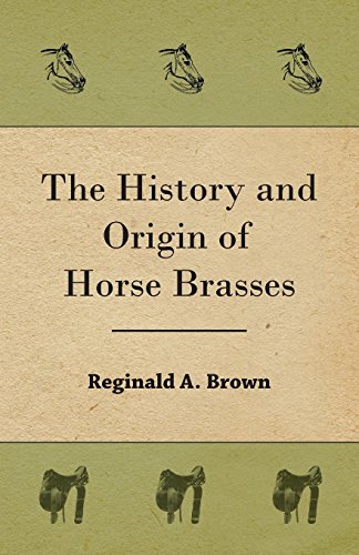 The History And Origin Of Horse Brasses [Paperback]