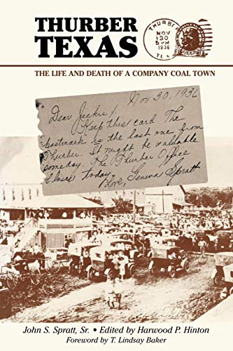 Thurber Texas The Life And Death Of A Company Coal Town [Paperback]