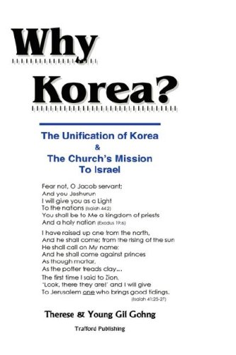 Why Korea The Unification Of Korea & The Church's Mission To Israel [Hardcover]