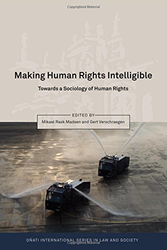 Making Human Rights Intelligible Towards a Sociology of Human Rights [Hardcover]