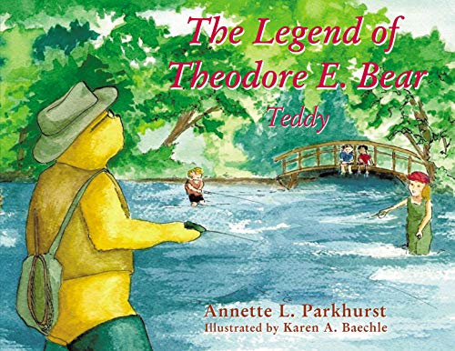 The Legend of Theodore E. Bear Teddy [Paperback]