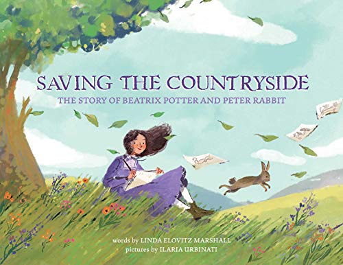 Saving the Countryside The Story of Beatrix Potter and Peter Rabbit [Hardcover]