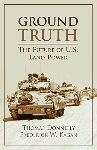Ground Truth The Future of U.S. Land Power [Paperback]