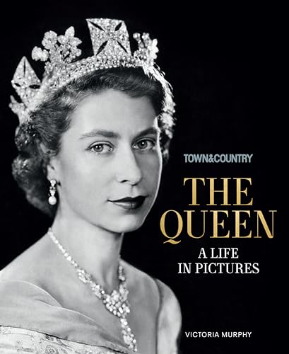 Town &amp Country The Queen A Life in Pictures [Hardcover]
