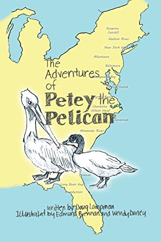 Adventures of Petey the Pelican [Paperback]