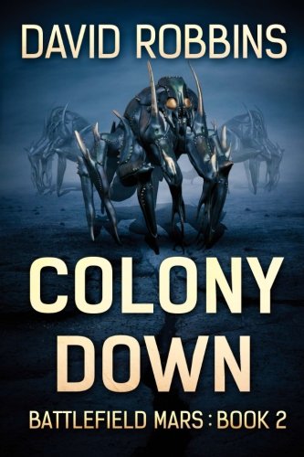 Colony Down Battlefield Mars Book 2 [Paperback]