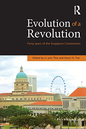 Evolution of a Revolution Forty Years of the Singapore Constitution [Paperback]