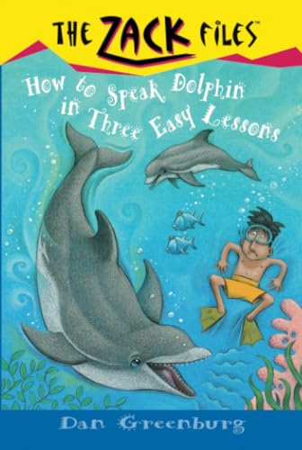 Zack Files 11 How to Speak to Dolphins in Three Easy Lessons [Paperback]