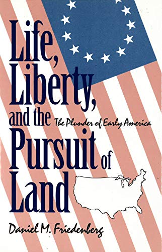 Life, Liberty and the Pursuit of Land [Hardcover]