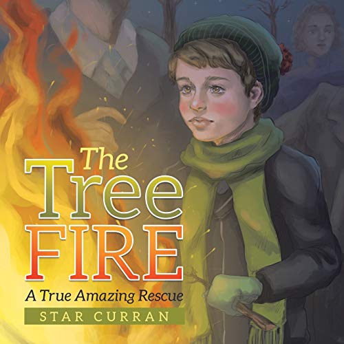 The Tree Fire A True Amazing Rescue [Paperback]