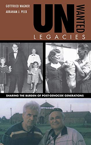 Unwanted Legacies Sharing the Burden of Post-Genocide Generations [Hardcover]