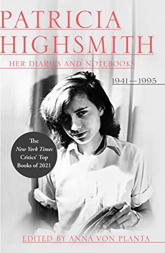 Patricia Highsmith Her Diaries and Notebooks 1941-1995 [Hardcover]