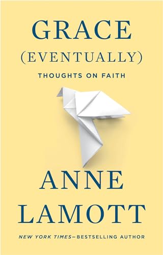 Grace (Eventually) Thoughts on Faith [Paperback]