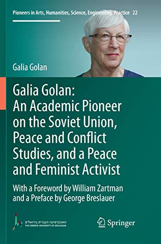 Galia Golan An Academic Pioneer on the Soviet Union, Peace and Conflict Studies [Paperback]