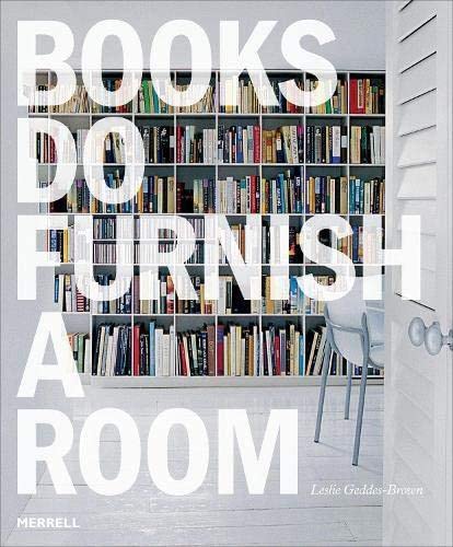 Books Do Furnish a Room Organize, Display, Store [Paperback]