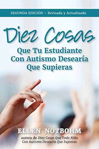 Diez cosas que tu estudiante con autismo deseara que supieras [Paperback]