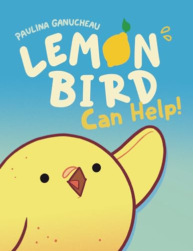 Lemon Bird Can Help (A Graphic Novel) [Hardcover]