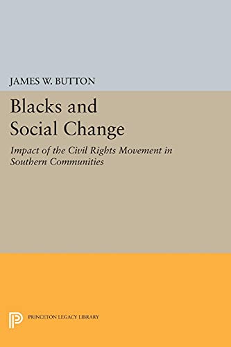Blacks and Social Change Impact of the Civil Rights Movement in Southern Commun [Paperback]