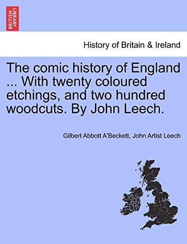 Comic History of England with Twenty Coloured Etchings, and Two Hundred Woodcuts [Paperback]