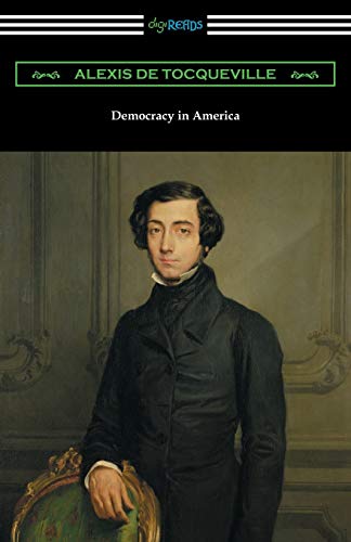 Democracy In America (volumes 1 And 2, Unabridged) [translated By Henry Reeve Wi [Paperback]