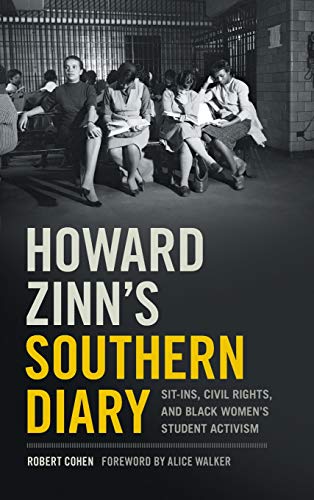 Howard Zinn&39s Southern Diary Sit-ins, Civil Rights, and Black Women&39s S [Hardcover]