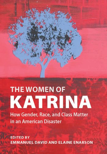 The Women Of Katrina How Gender, Race, And Class Matter In An American Disaster [Paperback]