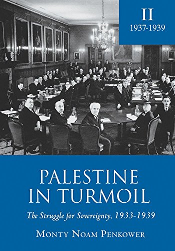 Palestine in Turmoil The Struggle for Sovereignty, 1933-1939 (Vol. II) [Paperback]