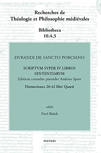 Durandi de Sancto Porciano Scriptum super IV libros Sententiarum. Distinctiones  [Hardcover]