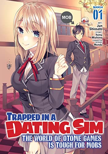 Trapped in a Dating Sim The World of Otome Games is Tough for Mobs (Manga) Vol. [Paperback]