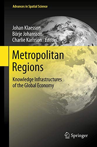 Metropolitan Regions Knowledge Infrastructures of the Global Economy [Hardcover]