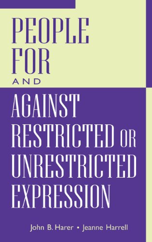 People For And Against Restricted Or Unrestricted Expression [Hardcover]