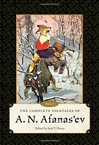 The Complete Folktales Of A. N. Afanas'ev Volume I [Hardcover]