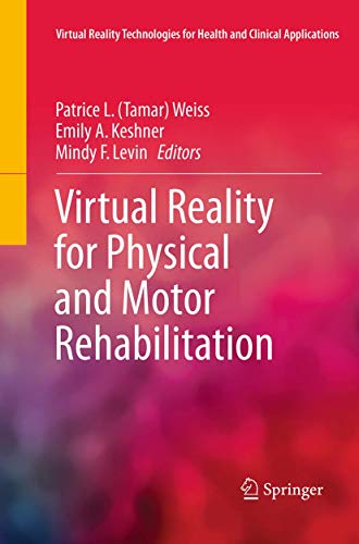 Virtual Reality for Physical and Motor Rehabilitation [Paperback]