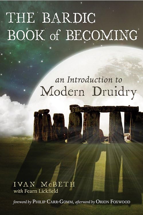 The Bardic Book Of Becoming An Introduction To Modern Druidry [Paperback]