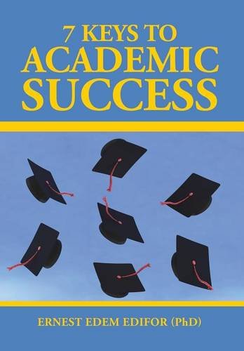 7 Keys To Academic Success [Hardcover]