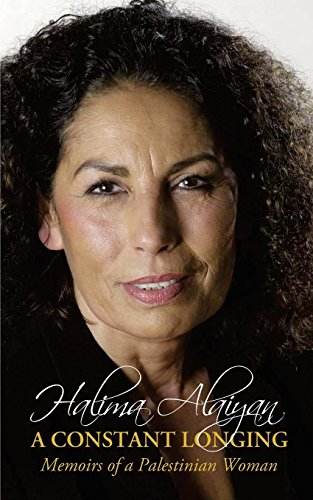 A Constant Longing - Memoirs Of A Palestinian Woman [Paperback]