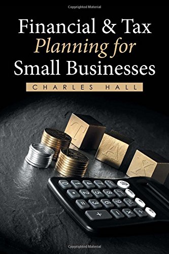 Financial & Tax Planning For Small Businesses [Paperback]