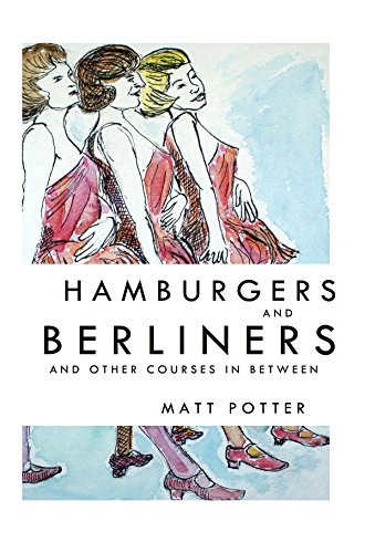 Hamburgers and Berliners and other courses in between [Paperback]