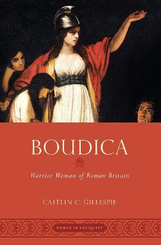 Boudica Warrior Woman of Roman Britain [Paperback]