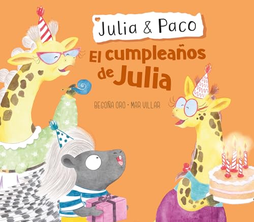 Julia &amp Paco El cumpleaos de Julia / Julia &amp Paco Julia's birthday [Hardcover]