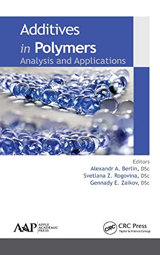 Additives in Polymers Analysis and Applications [Hardcover]