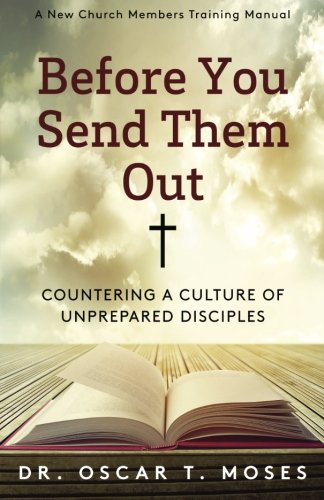 Before You Send Them Out A New Church Member's Training Manual [Paperback]