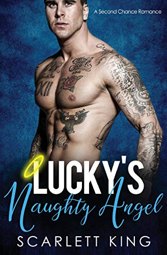 Lucky's Naughty Angel  A Second Chance Romance [Paperback]