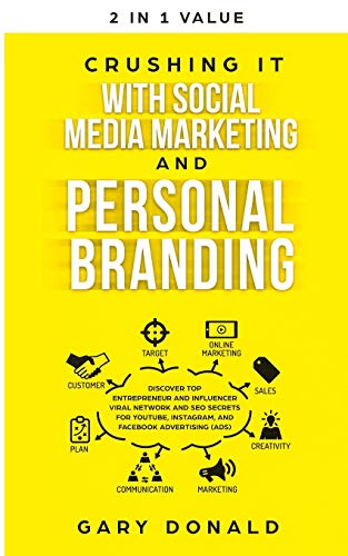 Crushing It with Social Media Marketing and Personal Branding  Discover Top Ent [Paperback]