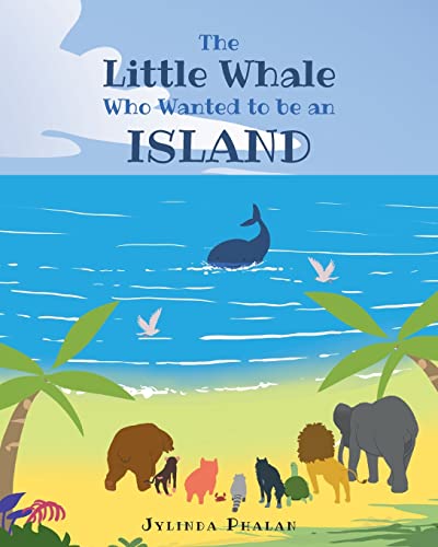 Little Whale Who Wanted To Be An Island