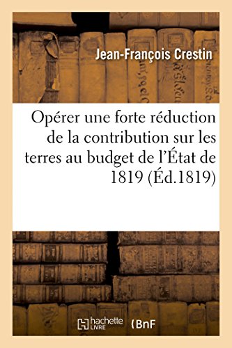 Moyens d'Oprer une Forte Rduction de la Contribution Sur les Terres Au Budget  [Paperback]
