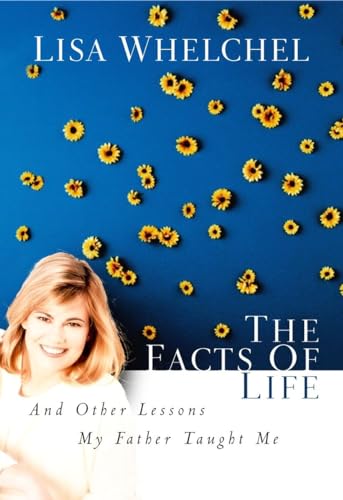 The Facts of Life And Other Lessons My Father Taught Me [Paperback]