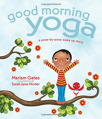 Good Morning Yoga A Pose-By-Pose Wake Up Story [Hardcover]
