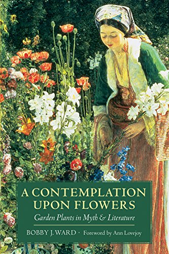 A Contemplation Upon Flowers Garden Plants In Myth And Literature [Paperback]