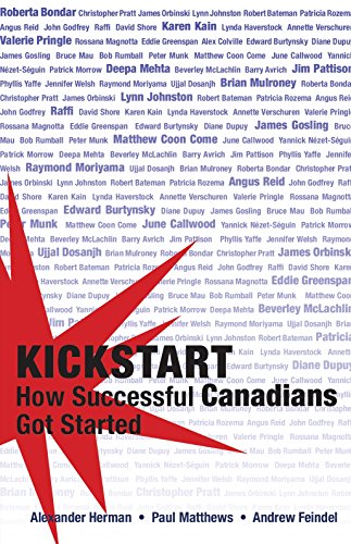 Kickstart How Successful Canadians Got Started [Paperback]